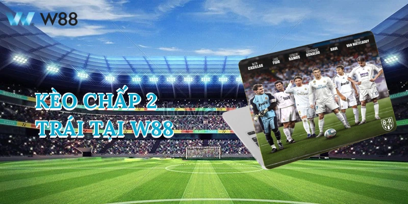 keo-chap-2-trai-tai-w88-1