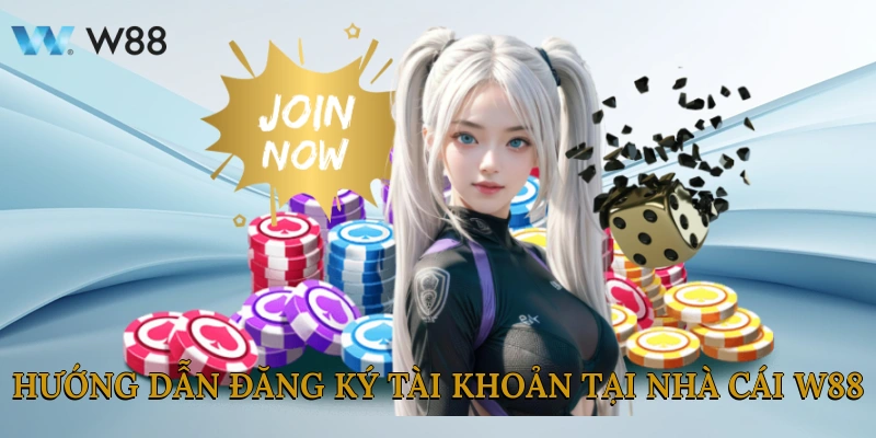 Hướng dẫn đăng ký tài khoản tại nhà cái W88